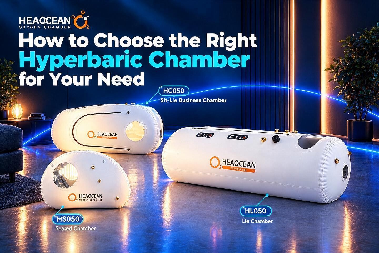 How to Choose the Right Hyperbaric Chamber for Your Needs