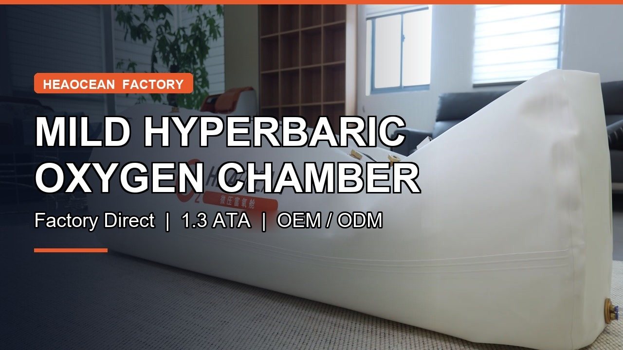 HEAOCEAN mild hyperbaric oxygen chamber, factory direct, 1.3 ATA, OEM and ODM